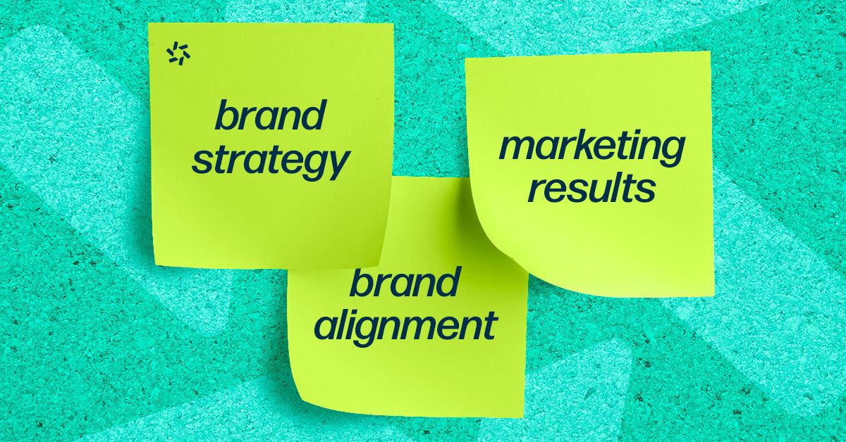 post-it notes with brand strategy brand alignment and marketing results
